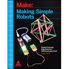 Make: Making Simple Robots